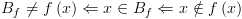 plot:\[{B_f} \ne f\left( x \right) \Leftarrow x \in {B_f} \Leftarrow x \notin
 f\left( x \right)\]