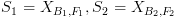 plot:\[{S_1} = {X_{{B_1},{F_1}}},{S_2} = {X_{{B_2},{F_2}}}\]