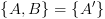 plot:\[\left\{ {A,B} \right\} = \left\{ {A'} \right\}\]