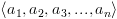 plot:\[\left\langle {{a_1},{a_2},{a_3},...,{a_n}} \right\rangle \]