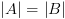 plot:\[\left| A \right| = \left| B \right|\]