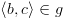 plot:\[\left\langle {b,c}
 \right\rangle  \in g\]