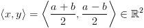 plot:\[\left\langle {x,y} \right\rangle  = \left\langle {\frac{{a +
 b}}{2},\frac{{a - b}}{2}} \right\rangle  \in {\mathbb{R}^2}\]