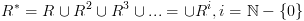 plot:\[{R^*} = R \cup {R^2} \cup {R^3} \cup ... =  \cup {R^i},i =
 \mathbb{N} - \{ 0\} \]