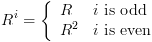 plot:\[{R^i} = \left\{ {\begin{array}{*{20}{c}}
 
    R \hfill & {i{\text{ is odd}}}
 \hfill  \\ 
 
    {{R^2}} \hfill & {i{\text{ is
 even}}} \hfill  \\ 
 
 \end{array} } \right.\]