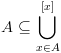 plot:\[A \subseteq \bigcup\limits_{x \in
 A}^{} {\left[ x \right]} \]