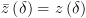 plot:\[\bar z\left( \delta  \right) = z\left( \delta  \right)\]