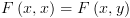 plot:\[F\left( {x,x} \right) = F\left( {x,y} \right)\]