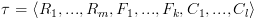 plot:\[\tau  = \left\langle
 {{R_1},...,{R_m},{F_1},...,{F_k},{C_1},...,{C_l}} \right\rangle \]