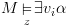 plot:\[M\mathop  \vDash \limits_z \exists {v_i}\alpha \]