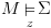 plot:\[M\mathop  \vDash
      \limits_z \Sigma \]