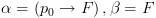 plot:$\alpha  = \left( {{p_0} \to F} \right),\beta  = F$