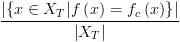 plot:\[\frac{{\left| {\left\{ {x \in
 {X_T}|f\left( x \right) = {f_c}\left( x \right)} \right\}} \right|}}{{\left|
 {{X_T}} \right|}}\]