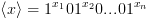 plot:\[\left\langle x \right\rangle  =
 {1^{{x_1}}}{01^{{x_2}}}{0...01^{{x_n}}}\]