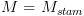 plot:\[M = {M_{stam}}\]