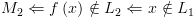 plot:${M_2} \Leftarrow f\left( x
      \right) \notin {L_2} \Leftarrow x \notin {L_1}$