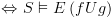 plot:$ \Leftrightarrow S \vDash E\left( {fUg} \right)$