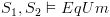 plot:${S_1},{S_2}
 \vDash EqUm$