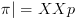 plot:$\pi | = XXp$