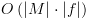 plot:$O\left( {\left|
   M \right| \cdot \left| f \right|} \right)$