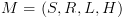 plot:$M = \left( {S,R,L,H} \right)$