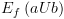 plot:${E_f}\left( {aUb}
\right)$