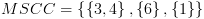 plot:$MSCC
= \left\{ {\left\{ {3,4} \right\},\left\{ 6 \right\},\left\{ 1 \right\}}
\right\}$
