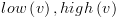 plot:$low\left( v \right),high\left( v \right)$