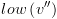 plot:$low\left( {v''} \right)$