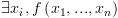 plot:$\exists {x_i},f\left(
 {{x_1},...,{x_n}} \right)$