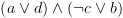 plot:$\left( {a \vee d}
 \right) \wedge \left( {\neg c \vee b} \right)$