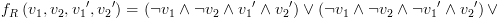 plot:\[{f_R}\left(
 {{v_1},{v_2},{v_1}^\prime ,{v_2}^\prime } \right) = \left( {\neg {v_1} \wedge
 \neg {v_2} \wedge {v_1}^\prime  \wedge
 {v_2}^\prime } \right) \vee \left( {\neg {v_1} \wedge \neg {v_2} \wedge \neg
 {v_1}^\prime  \wedge {v_2}^\prime }
 \right) \vee \]