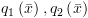 plot:${q_1}\left(
      {\bar x} \right),{q_2}\left( {\bar x} \right)$