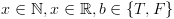 plot:$x \in \mathbb{N},x \in \mathbb{R},b \in \left\{ {T,F} \right\}$