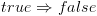 plot:$true \Rightarrow
 false$