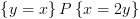 plot:$\left\{ {y = x} \right\}P\left\{ {x =
 2y} \right\}$