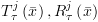 plot:$T_\tau
 ^j\left( {\bar x} \right),R_\tau ^j\left( {\bar x} \right)$