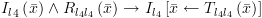 plot:${I_l}_{_4}\left( {\bar x} \right) \wedge
       {R_{{l_4}{l_4}}}\left( {\bar x} \right) \to {I_{{l_4}}}\left[ {\bar x
       \leftarrow {T_{{l_4}{l_4}}}\left( {\bar x} \right)} \right]$