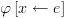 plot:$\varphi \left[ {x \leftarrow e} \right]$