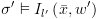 plot:$\sigma ' \vDash
 {I_{l'}}\left( {\bar x,w'} \right)$