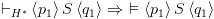 plot:${ \vdash
 _{{H^*}}}\left\langle {{p_1}} \right\rangle S\left\langle {{q_1}}
 \right\rangle  \Rightarrow \,\, \vDash
 \left\langle {{p_1}} \right\rangle S\left\langle {{q_1}} \right\rangle $